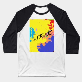 ARTIST: painted in bright yellow, blue, red, orange, turquoise, green Baseball T-Shirt